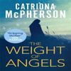 The Weight of Angels by Catriona McPherson Paperback Book 9781472125286