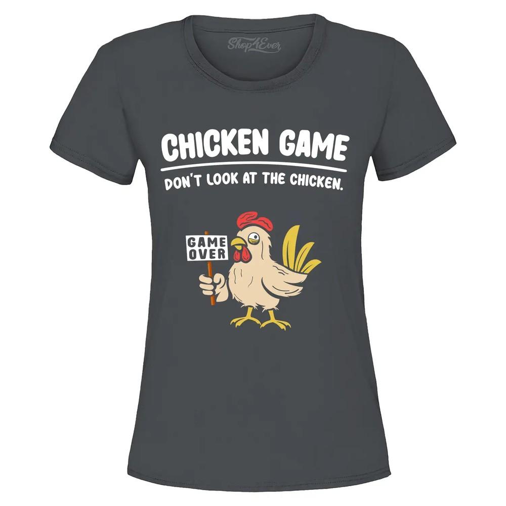 

Don t Look at the Chicken Game Over Women s T-Shirt Funny Chicken Game Shirt 2XL