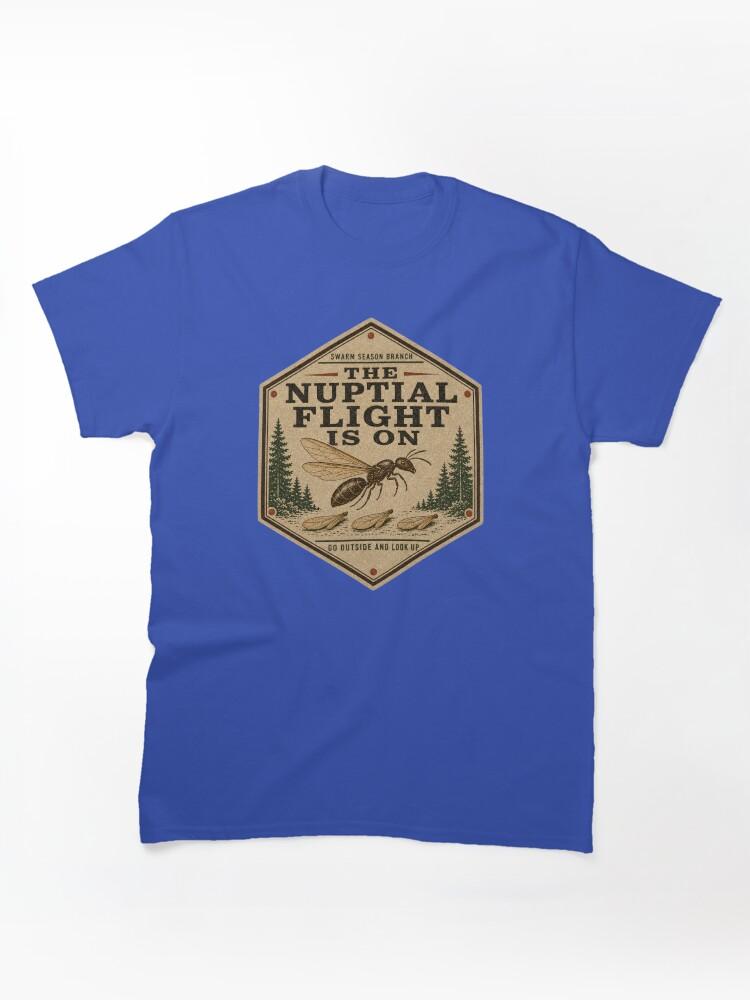 Mating Season The Nuptial Flight Is On Ant Queen Badge Classic Unisex T-Shirt