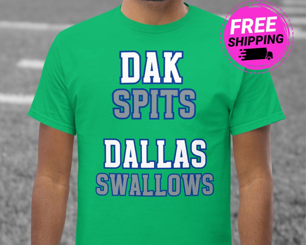 Dak Spit Dallas Swallows Shirt Funny Eagles Shirt Cowboys Philadelphia Tee Unisex T-Shirt XXXXL