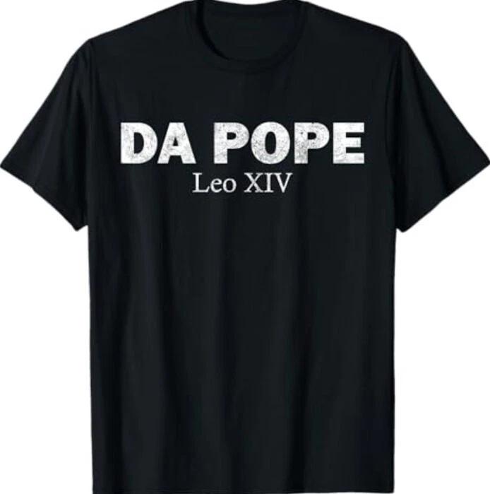Da Pope From America Chicago Pope Leo XIV Funny T-Shirt XL