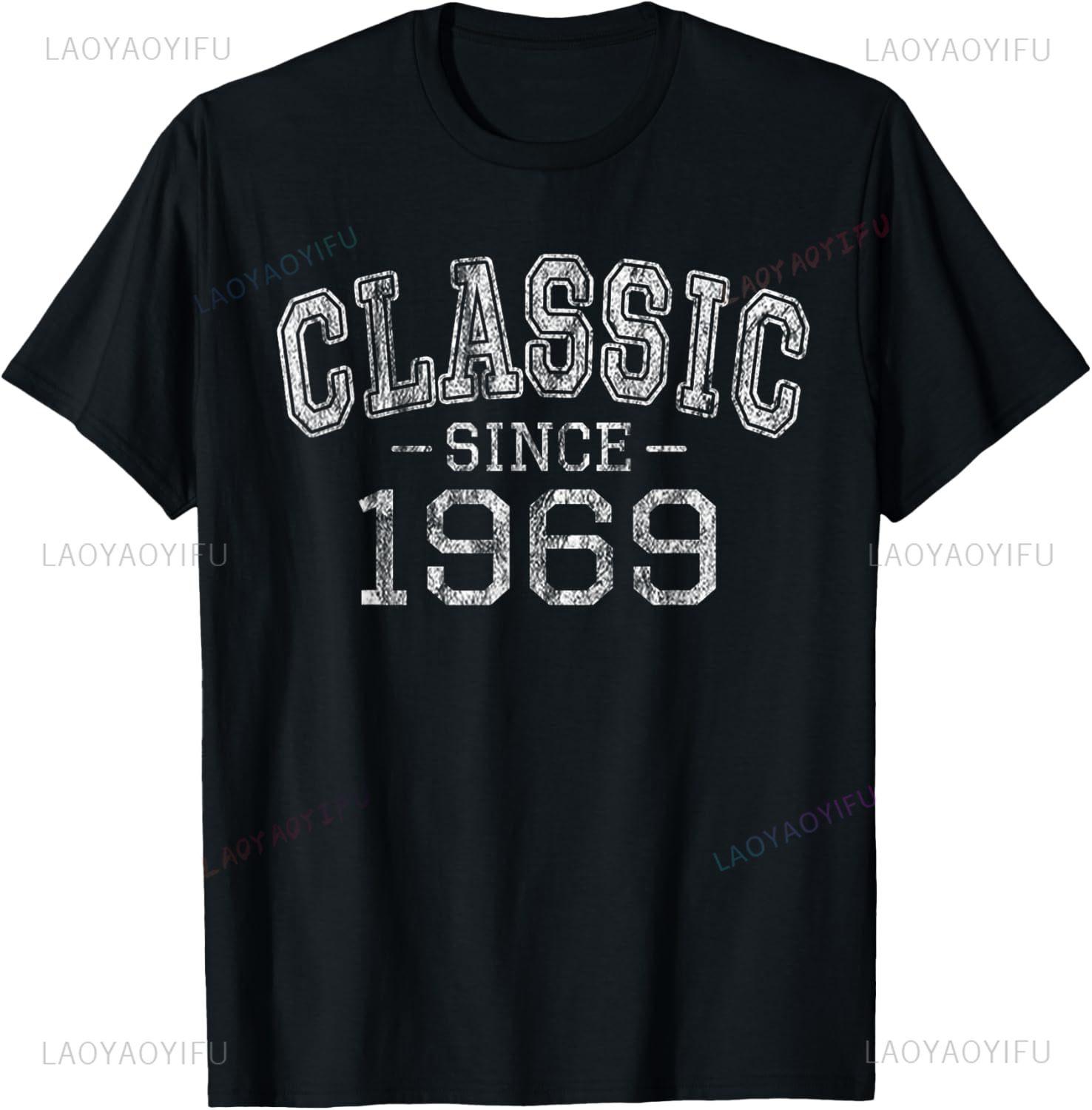 Classic Since 1969 Vintage Style Born in 1969 Birthday Gift TShirt Vintage T Shirt Unisexs Clothing Funny Shirt Camiseta Hombre S