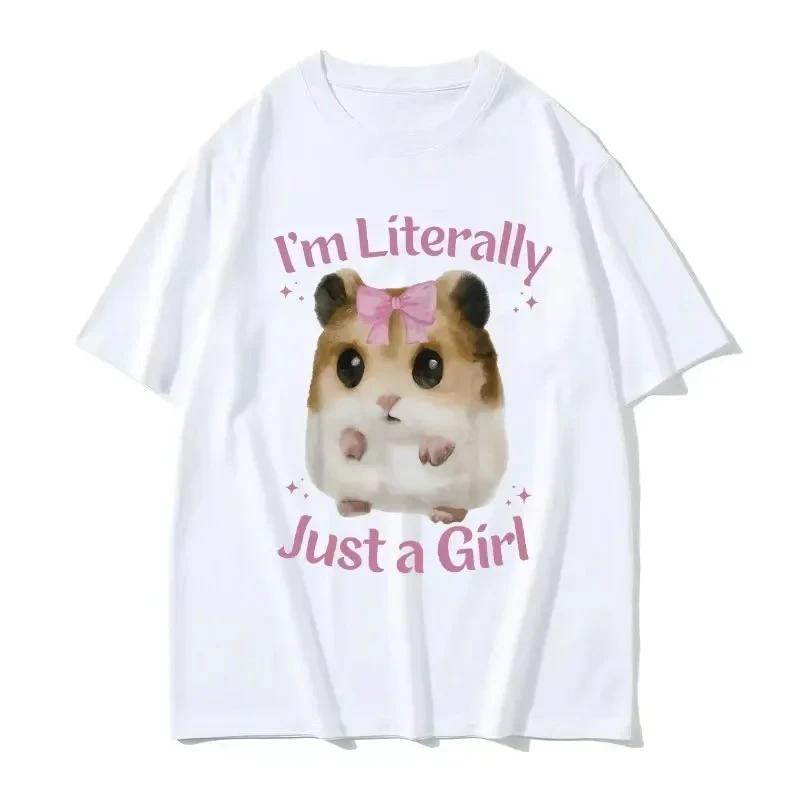 Im Literally Just A Girl Cute Sad Hamster Printed Funny Meme T Shirts Womens Casual Fashion Tshirt Cute Summer Clothing
