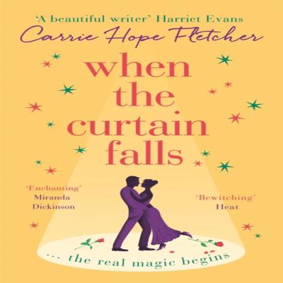 When The Curtain Falls by Carrie Hope Fletcher Paperback Book 9780751571233