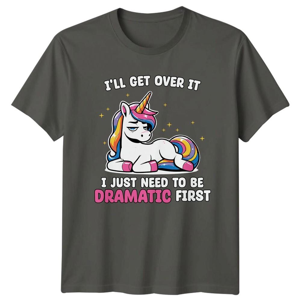 Ill Get Over It TShirt Unicorn Mythical Gift For Him And Her S