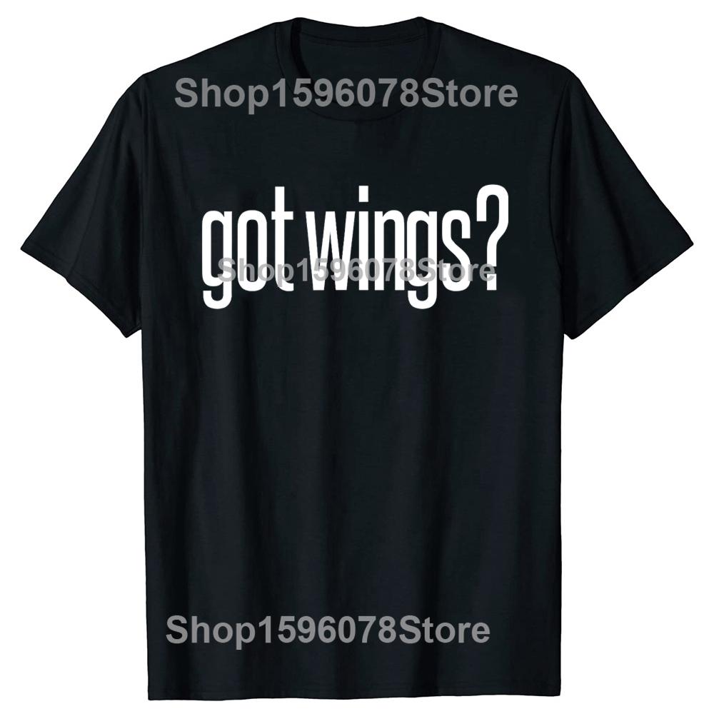 Got Fried Chicken Wings Food Image Lover Fun Tshirts Men Tshirt 100 Cotton Loose Oversized Crewneck Collar Hip Hop T Shirt