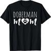 Doberman Mom Dog Lover Owner Doberman Pinscher Mama Dad Son T-Shirt