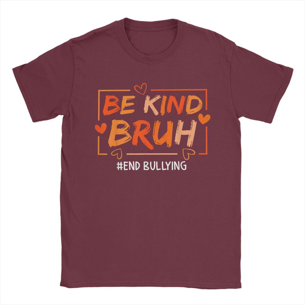 Unique Unity Day Orange Anti Bullying Be Kind Bruh Kindness T-Shirts for Men Round Neck T Shirts  Short Sleeve Tees Gift Clothes