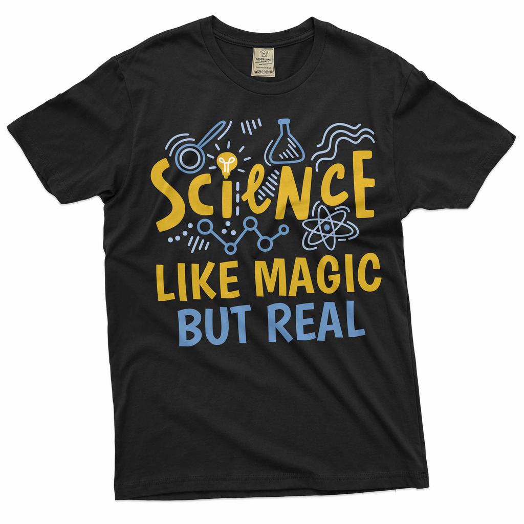 Funny Science T-Shirt Mens Womens Tees Top Science Like Magic But Real Nerd Geek Gift Funny Tee Shirt