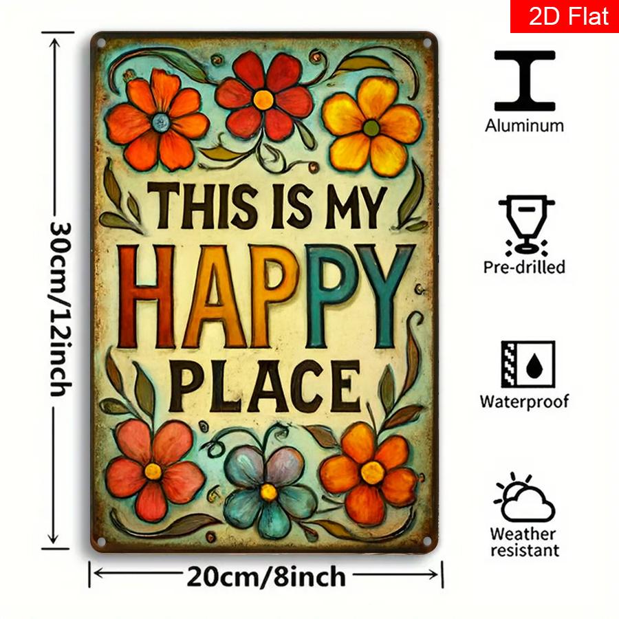 

Metal Sign This Is My Happy Place x Vibrant Floral Design IndoorOutdoor Wall Art for Porch Garden Florist Park 20x30cm（7.8x11.8inch）