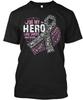 My Hero Lung Cancer Awareness - For Never Give T-Shirt Made In USA Size S To 5XL