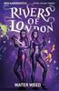 Rivers of London Volume 6 Water Weed par Andrew Cartmel Livre de poche 9781785865459