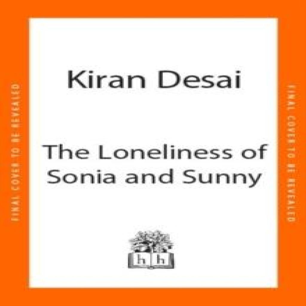 The Loneliness of Sonia and Sunny by Kiran Desai Hardback Book 9780241770825