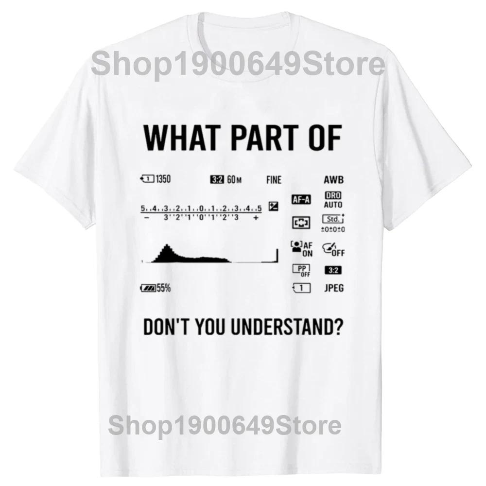 Funny Photography Photographer T Shirts Summer Style Graphic Cotton Streetwear Short Sleeve Camera Gifts Tshirt Mens Clothing