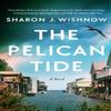 The Pelican Tide by Sharon J. Wishnow Paperback Book 9781662518492