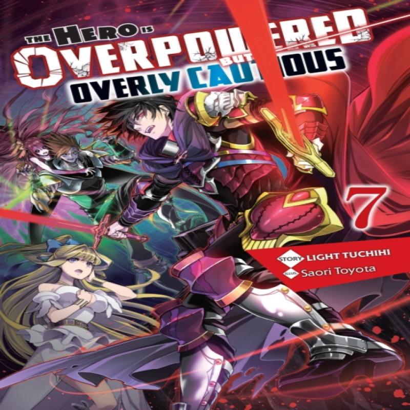 The Hero Is Overpowered But Overly Cautious Vol. 7 Light Novel By... 9781975322045