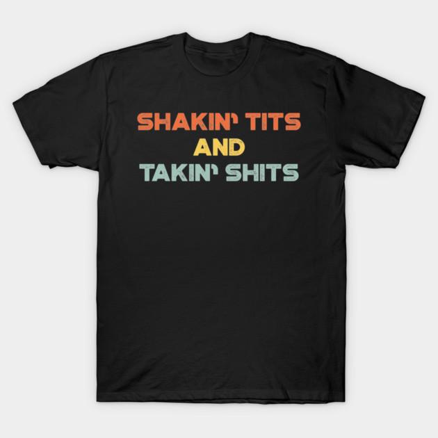 Asian Size Men Black Print T-shirt Funny Offensive Shakin T*Ts And Takin Shits (Sunset) No-Cut Print Cotton Tshirt M