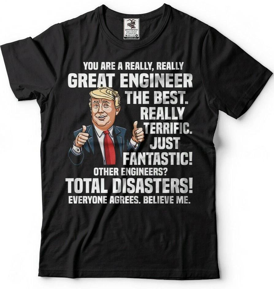 Engineer Gift Donald Trump Funny Engineer Graduation Gift For Engineer T T-shirt L