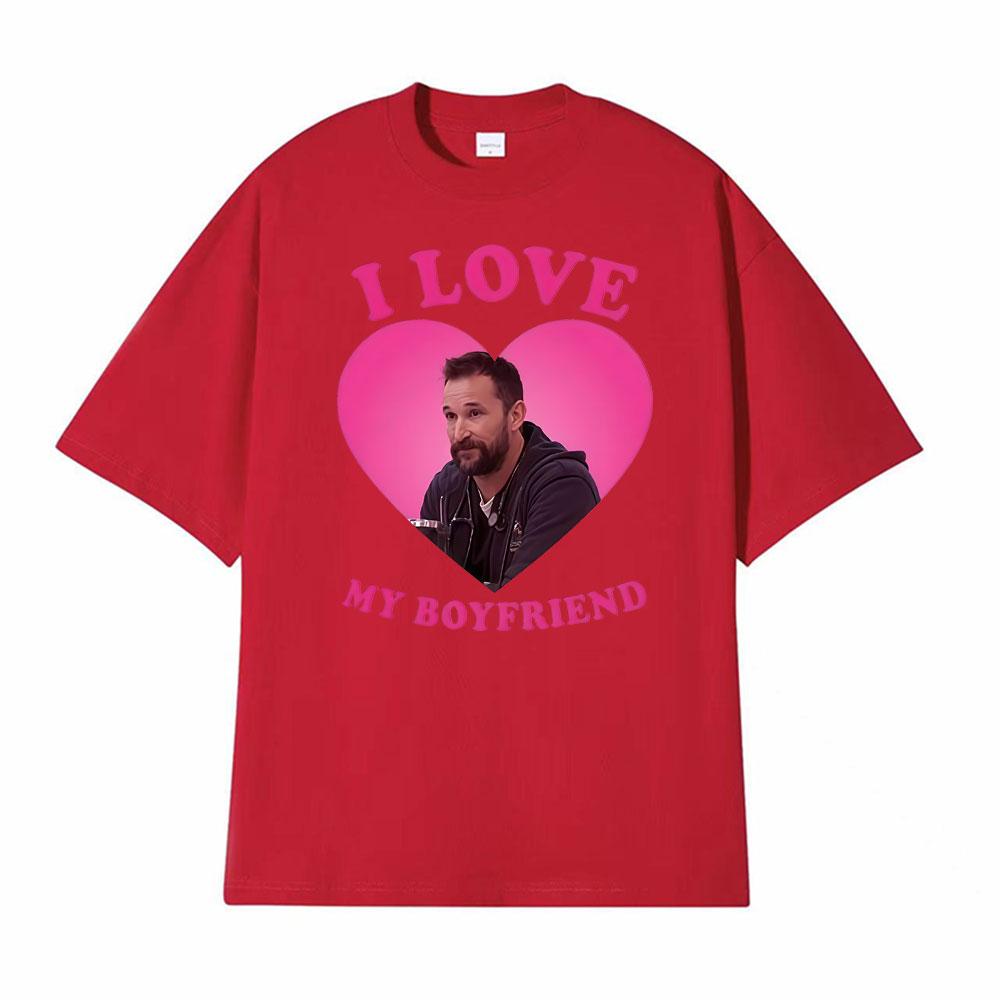 Dr Michael Robby Robinavitch I Love My Boyfriend Funny Graphic T Shirts Unisex Women Fashion Retro 100 Cotton Oversized Tshirt