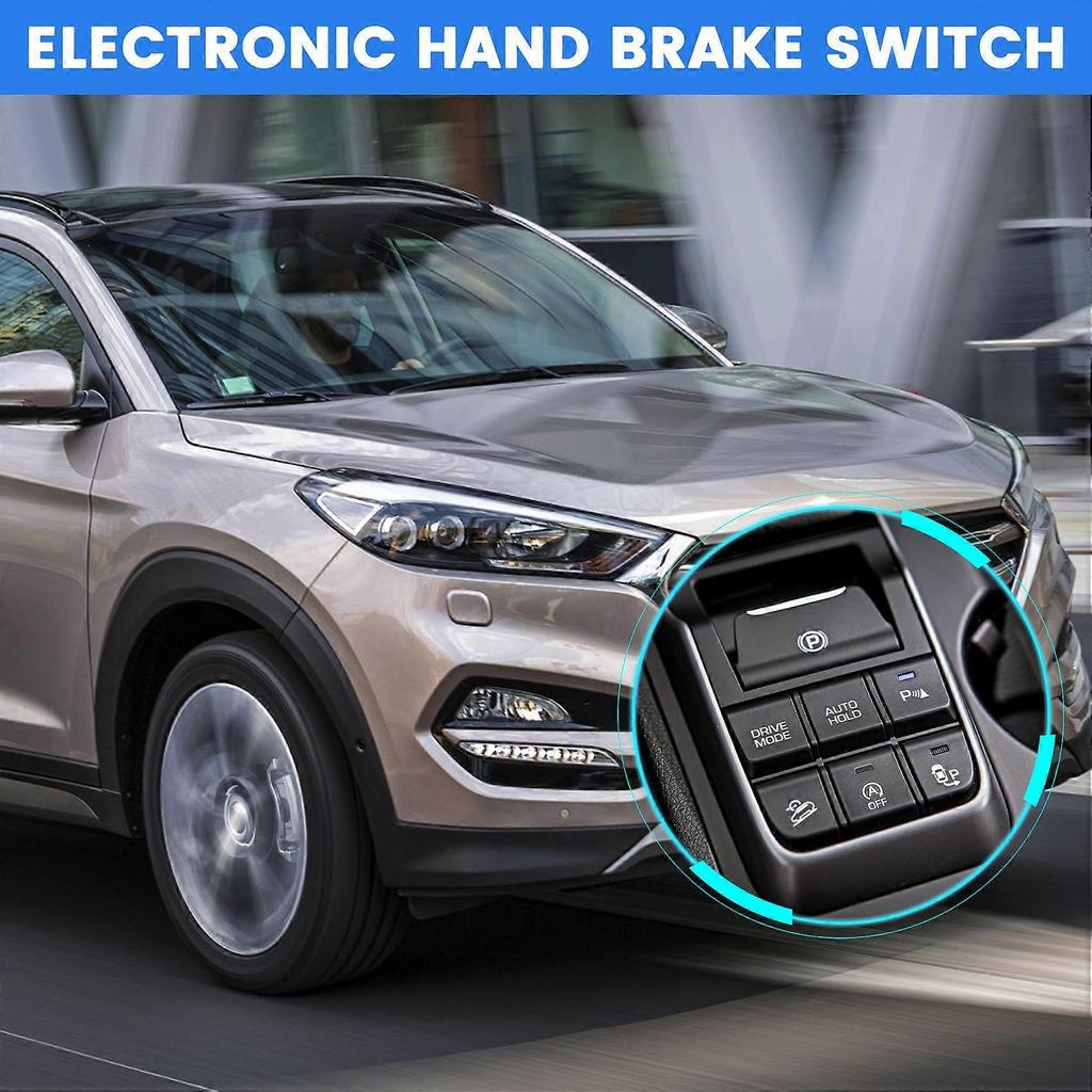 93300D30004X 93300D3000 Electronic Hand Brake Switch for Hyundai Tucson 2016 2017 Complete Flow Console Switch