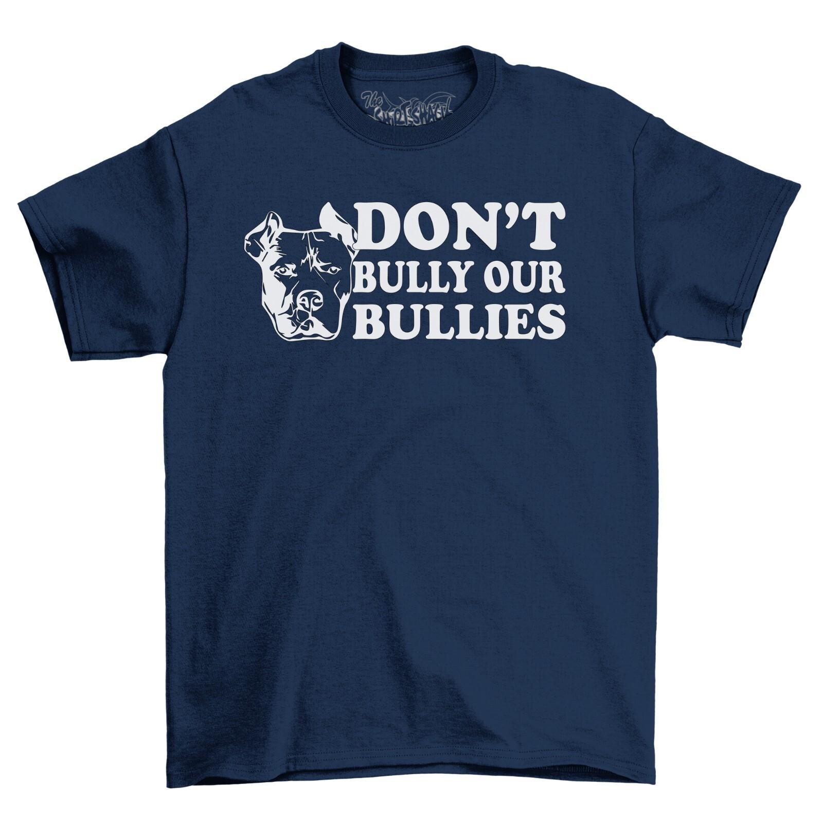 XL Bully Dog T-Shirt Mens Womens Tees Top Dont Bully Our Bullies 100% Cotton Black Shirt Custom Print 2XL