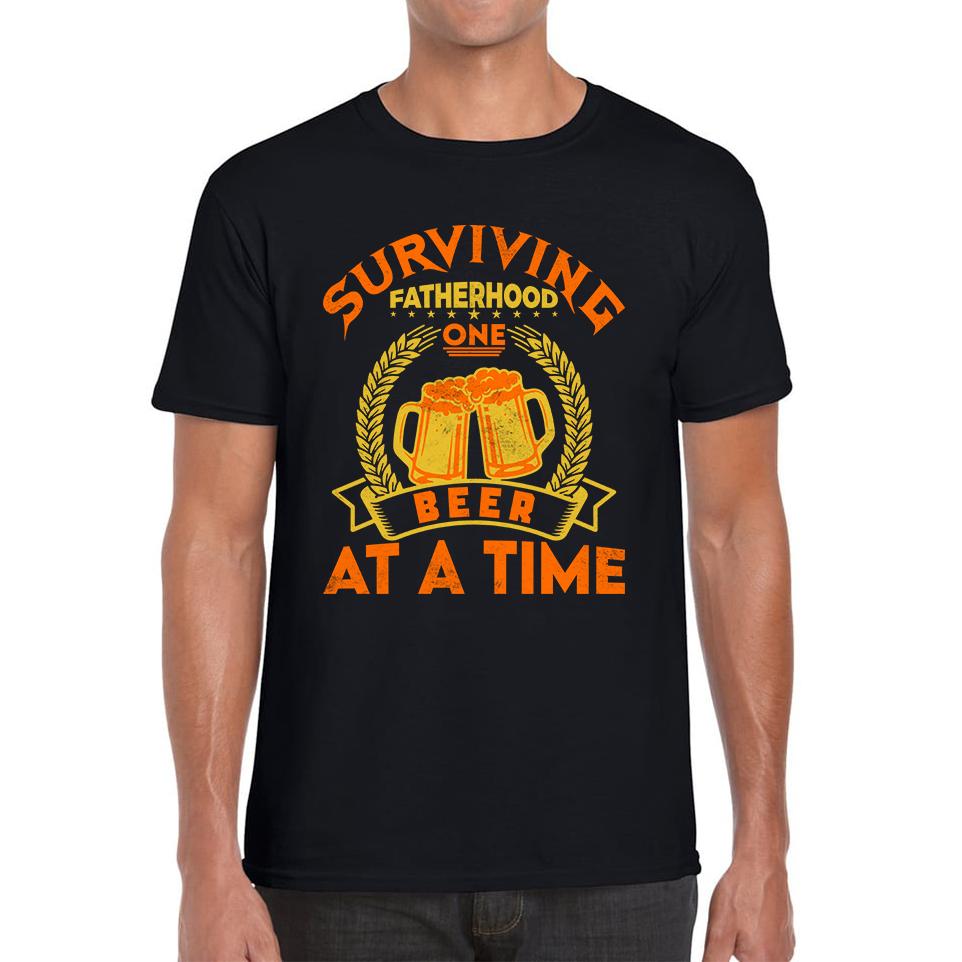 

Surviving Fatherhood One Beer At A Time Fathers Day Unisex T Shirt XL