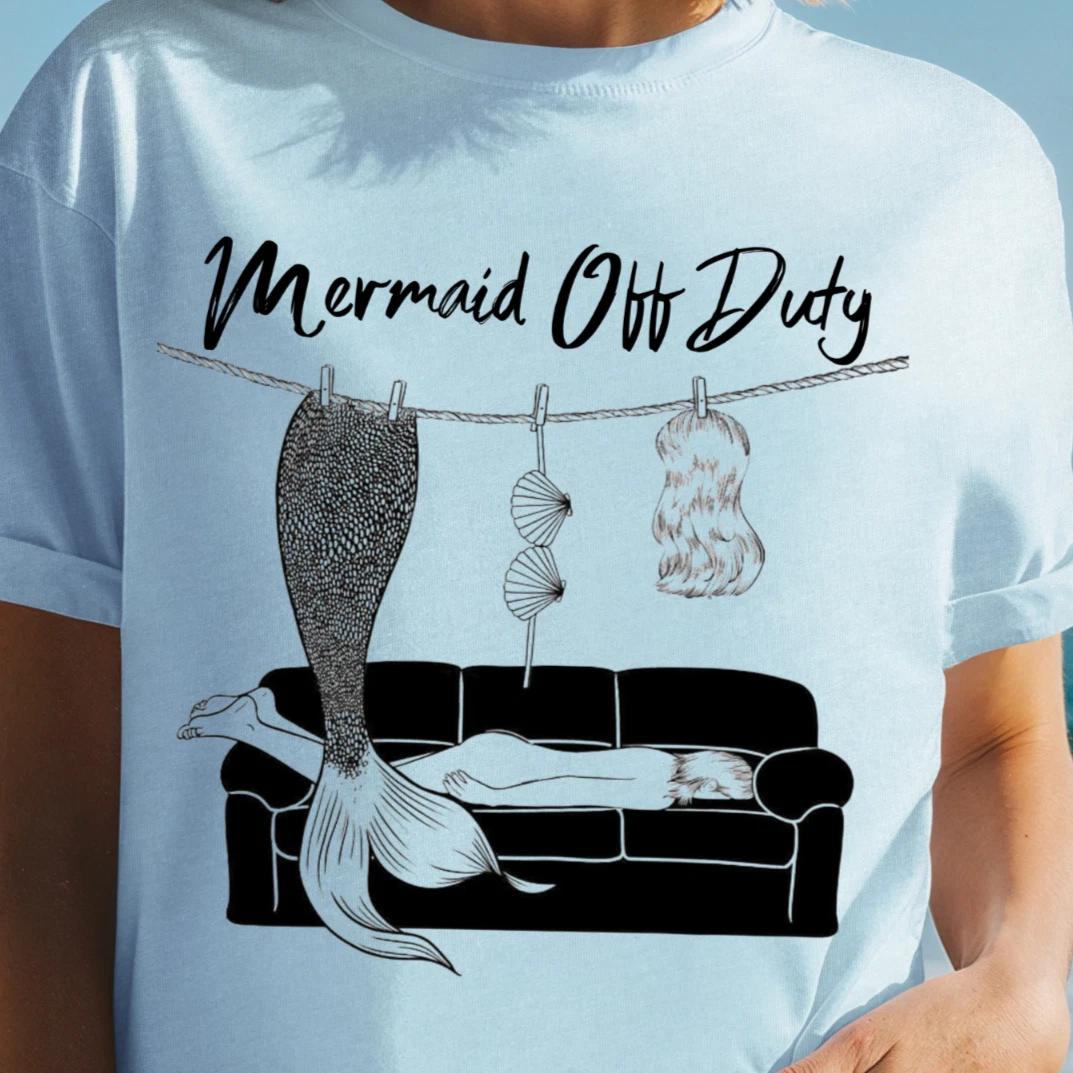 Mermaid Off Duty T-Shirt | Cute Summer Tee, Beach Lover Shirt 3XL