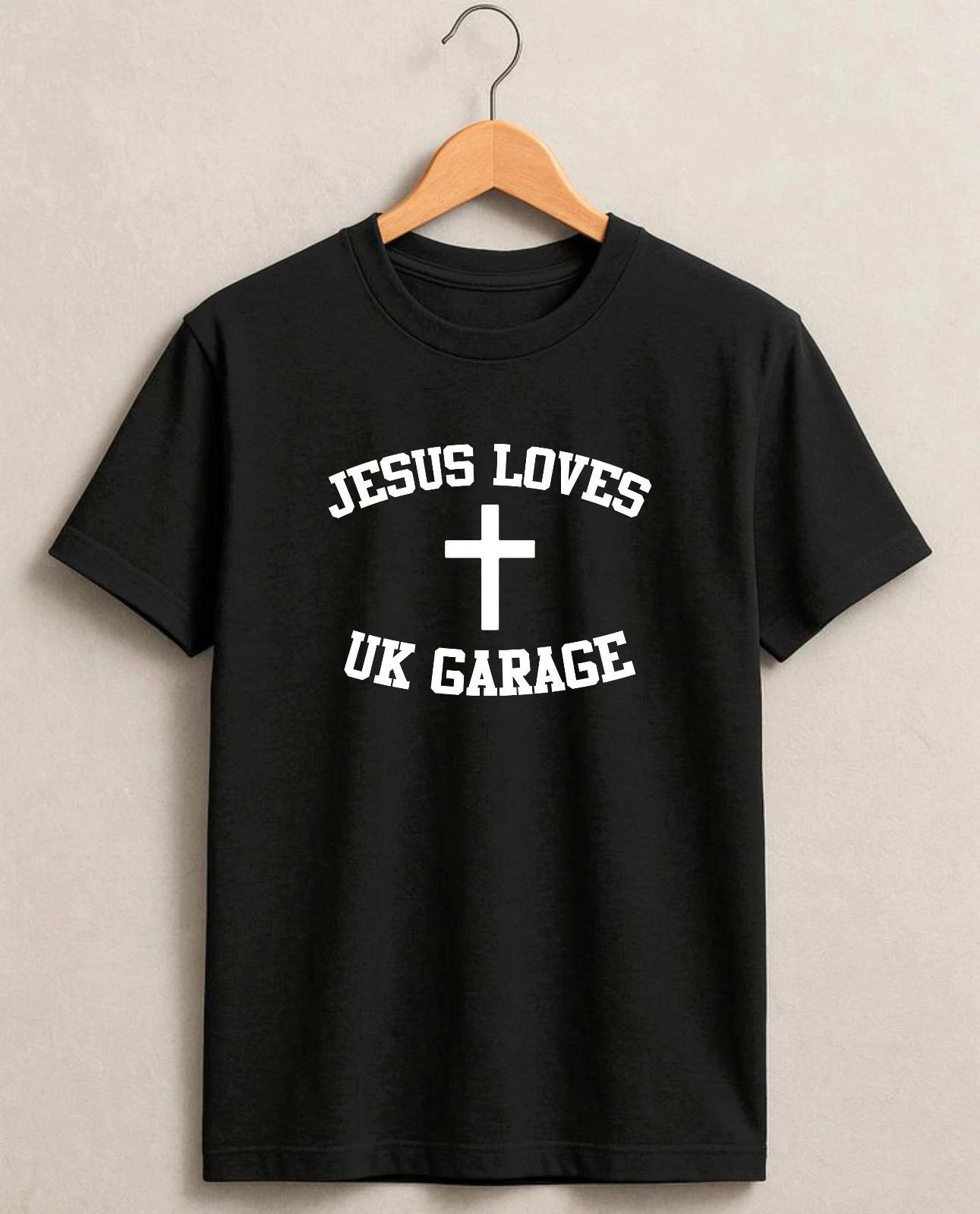 Jesus Loves UK Garage T-Shirt, Funny Christian Rave Music Lover Unisex Gift Tee XL