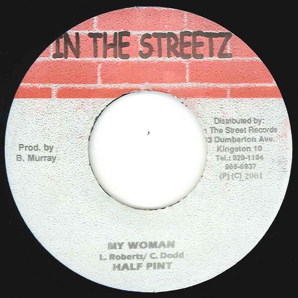 

7-дюймовая пластинка HALF PINT - My Woman NONE In The Streetz 2003 Ямайка Регги, Ска и Даб Б/У