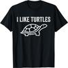 I Like Turtles Cute Funny Turtle Pet Shirt T-Shirt