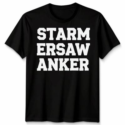 Starm Ersaw Anker Typography Graphic Mens T-Shirt Womens Tee Unisex Tee