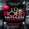 Faithless In Death An Eve Dallas Thriller Book 52 by J. D. Robb... 9780349426303