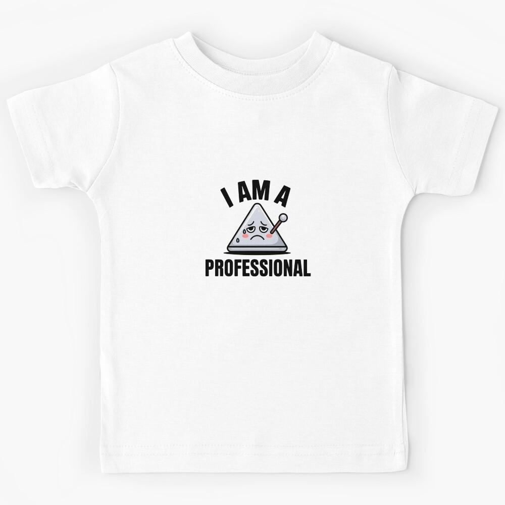 Funny I Am A Professional Triangle Player Sticker Kids T-Shirt 140