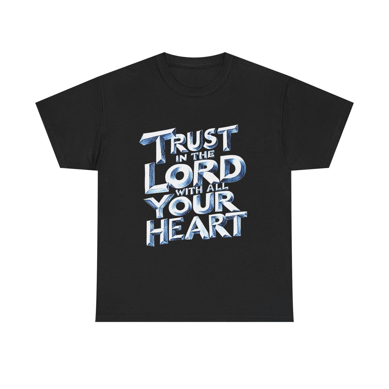Trust The Lord With All Your Heart Christian Faith Tee Shirt S