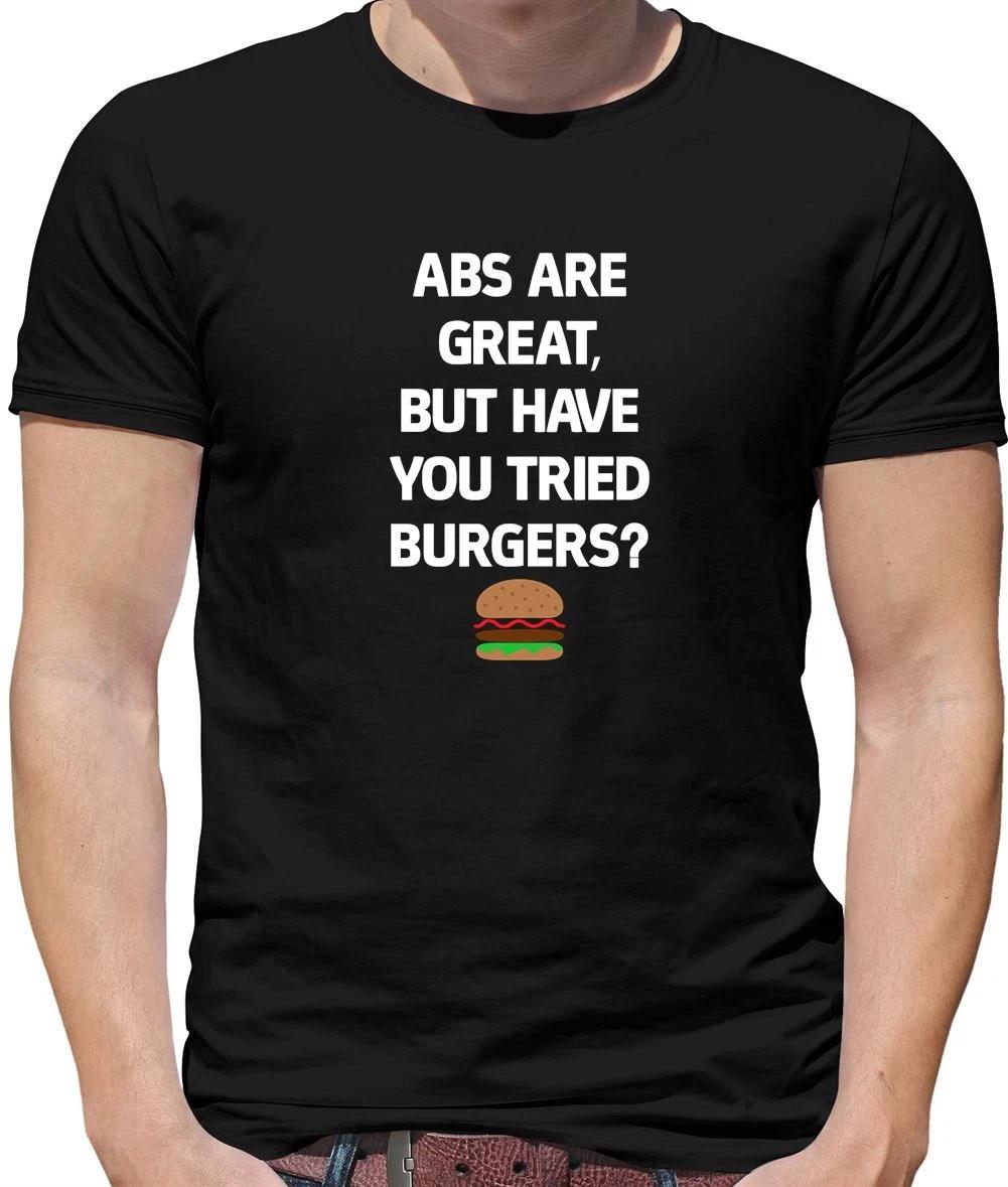 Abs Are Great, But have You Tried Burgers? - Mens T-Shirt - Funny Burger Chips S