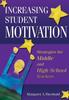 The Increasing Student Motivation : Strategies for Middle and High School Teachers Book