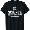 Science Doesnt Care What You Believe Funny Sayings Cotton TShirt Vintage Graphic T Shirts Women Clothing Graphic T Shirts Tops