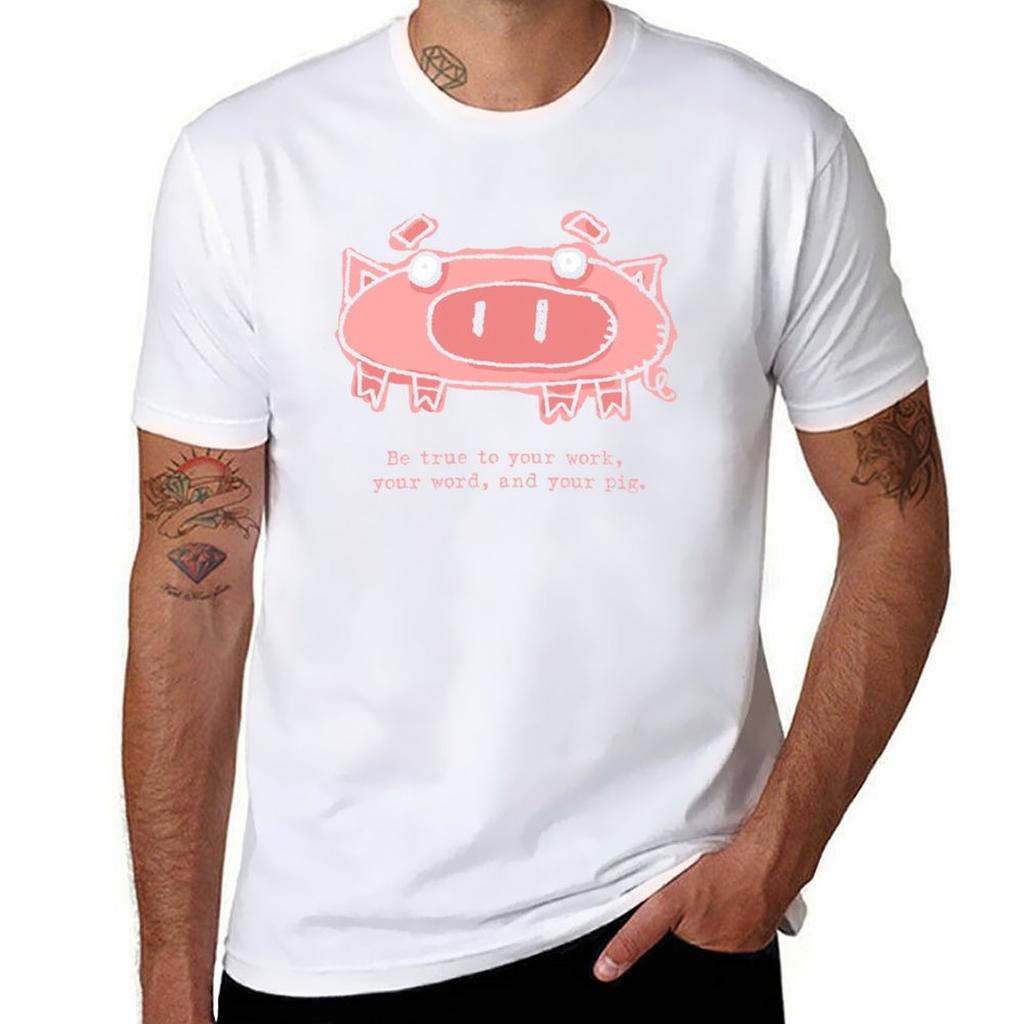 Your shirts T-Shirt vintage True t and Work for To Your t graphic Word, man Pig Your man printed shirts for Be