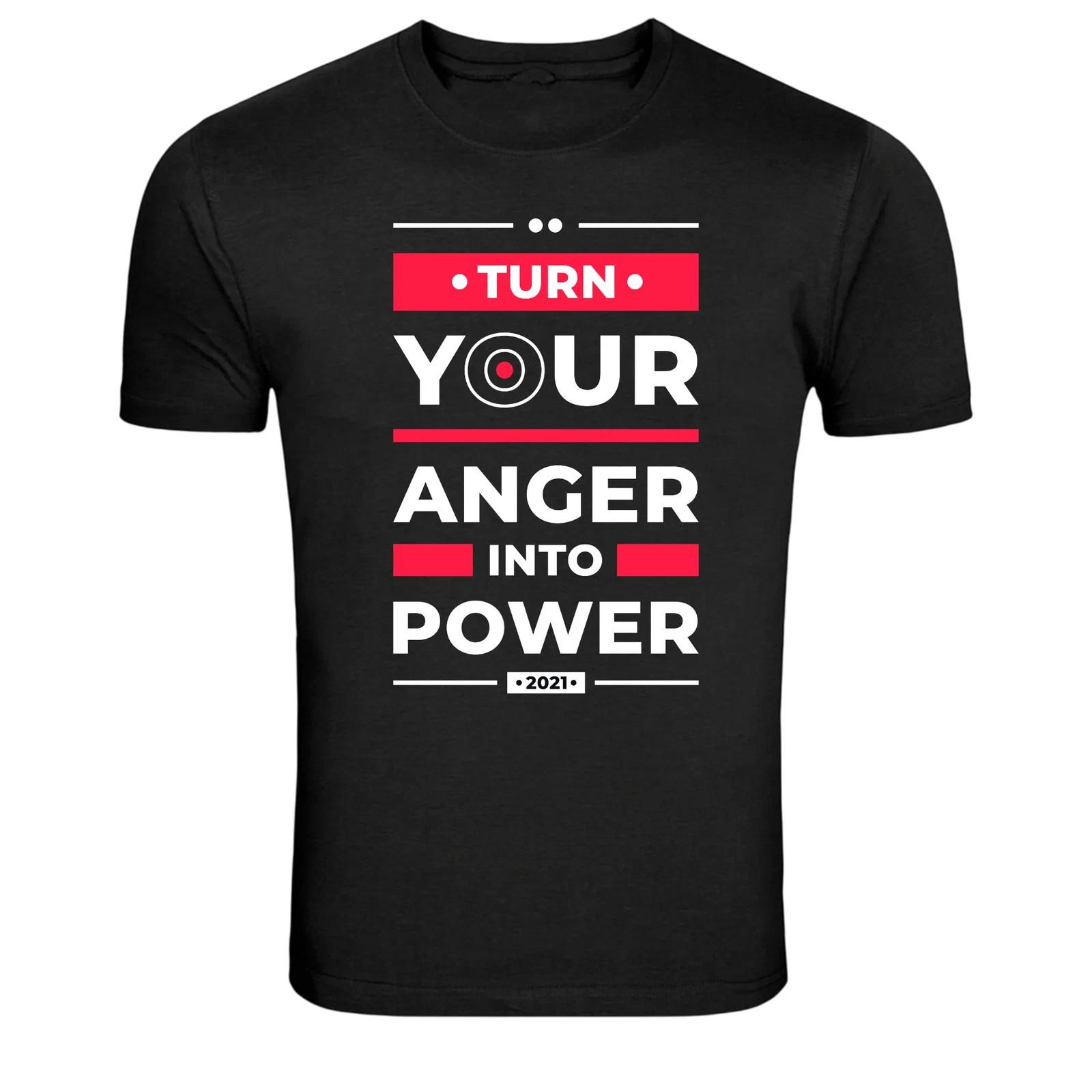 Turn Your Anger Into Power Motivational Quote T-Shirt M
