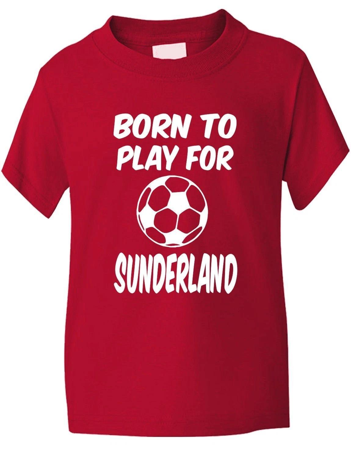 

Born To Play For Sunderland Football Fan Funny Boys Girls T-Shirt Age 1-13 3XL