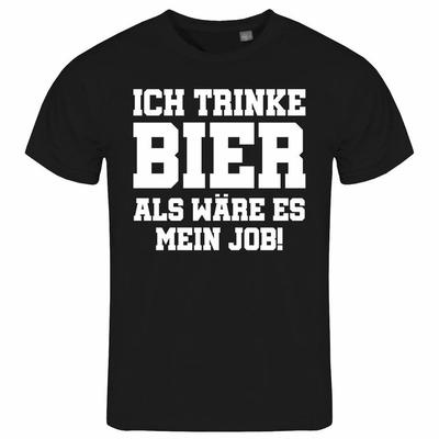 I Drink Beer Like It's My Job Mens T-Shirt S - XXL Funfair Party Pub