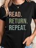 Read Return Repeat Graphic T-shirt