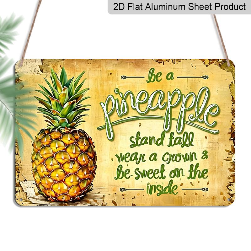 

2D Flat Vintage Be A Pineapple Motivational Metal Wall Sign, Aluminium Sign– Rustic Pineapple Design with Inspirational Quote, Perfect for Home 20*30cm