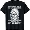 Men's and Women's T-shirts Even The Devil Sometimes Whispers What? Are You Up To Now Tee T-Shirt S-3XL