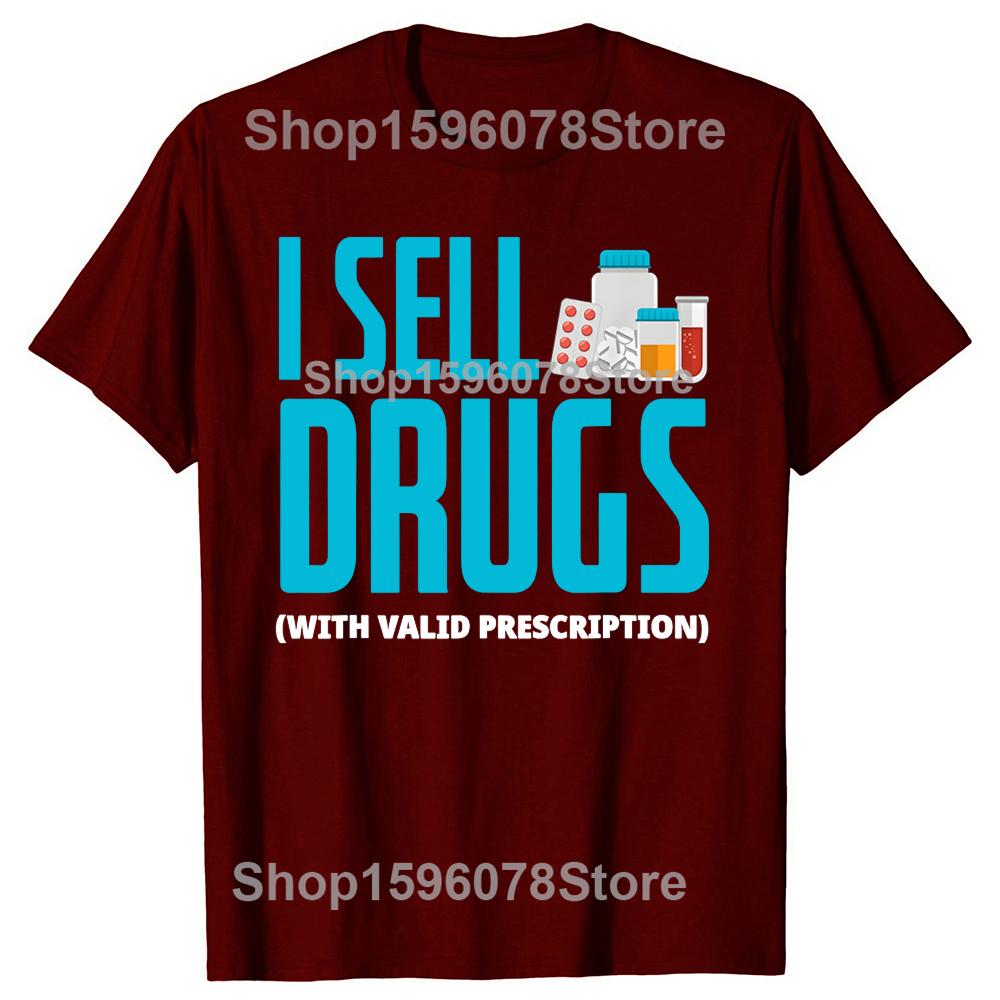 I Sell Drugs Funny PharmD Pharmacist Pharmacy Tech T Shirts Men Humor Streetwear Tee Shirt Short Sleeve Unisex Loose Clothing
