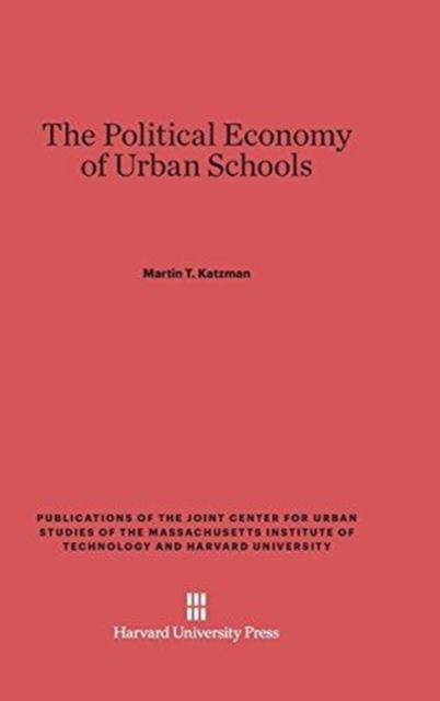 The The Political Economy of Urban Schools Book