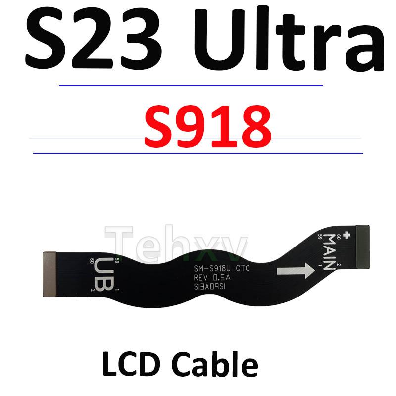 

Replacement For Samsung S23 Ultra S918B S918E S918U USB Charging Port Board Main Signal Motherboard LCD Flex Cable S918 LCD Cable