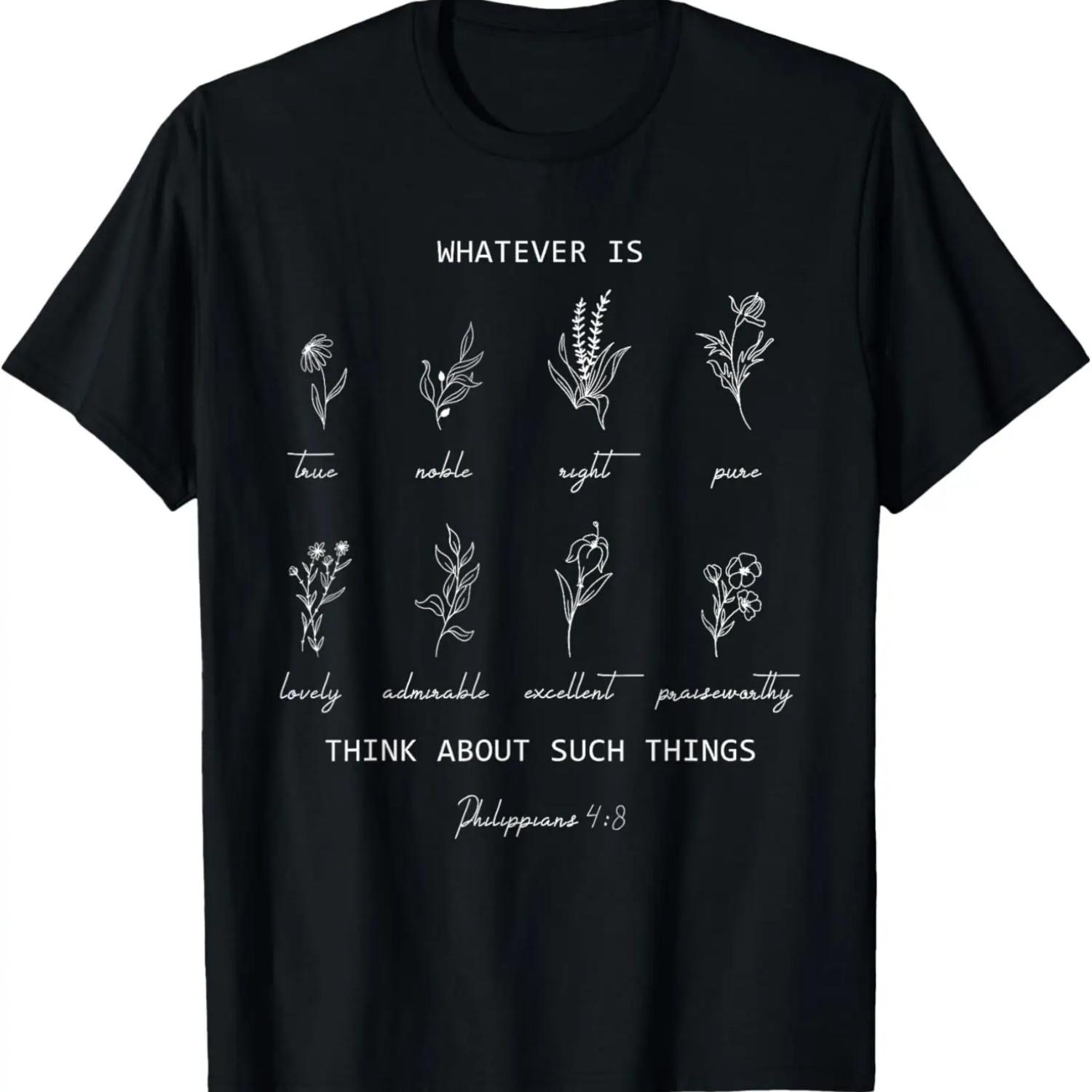Whatever Is True Philippians 4 8 Christian Floral Bible T-Shirt S чёрный