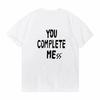 You Complete Mess Tshirt Casual Short Sleeve Cotton Tee Shirt Funny Unisex Summer Oneck Tshirt Tees Tops Camiseta