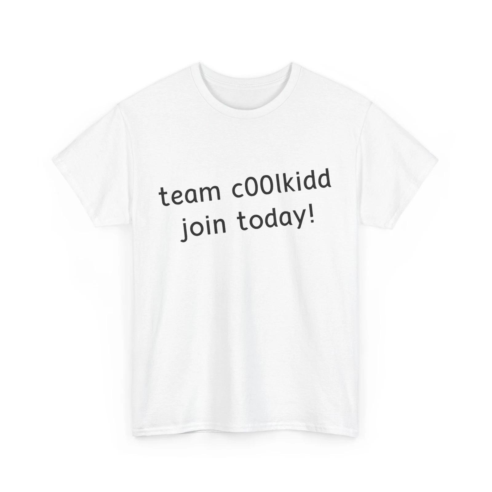 Team C00lkidd Join Today T-Shirt, Funny Quote Women Men Shirt S